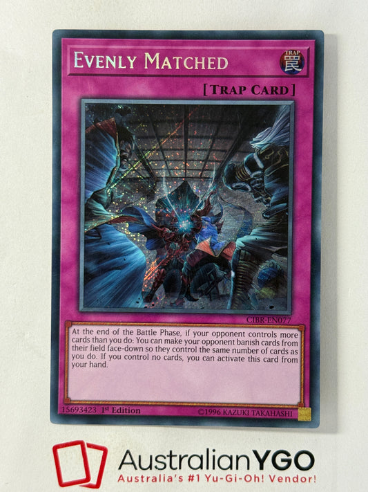 EVENLY MATCHED CIBR-ENO77